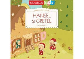 Primele mele povesti. Hansel si Gretel
