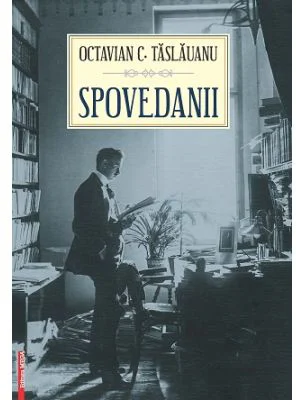 Spovedanii - Octavian C. Taslauanu