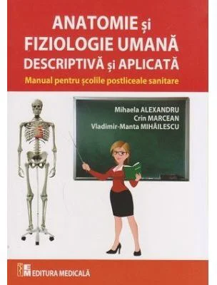 Anatomie si fiziologie umana descriptiva si aplicata - Crin Marcean