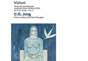 Viziuni. Note ale seminarului sustinut intre 1930 si 1934. Volumul I - Jung, Claire Douglas