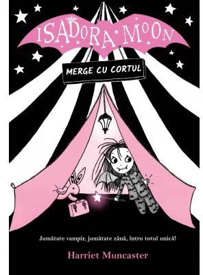 Isadora Moon merge cu cortul, editia a II-a - Harriet Muncaster