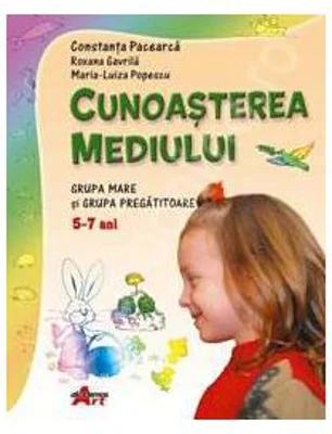 Cunoasterea Mediului. Grupa mare si grupa pregatitoare 5-7 ani