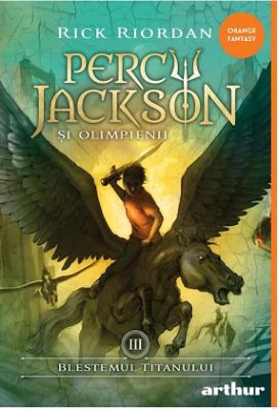 Percy Jackson si Olimpienii 3. Blestemul Titanului. Colectia Orange Fantasy - Rick Riordan