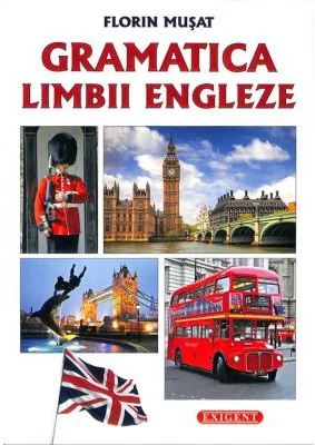 Gramatica Limbii Engleze - Florin Musat