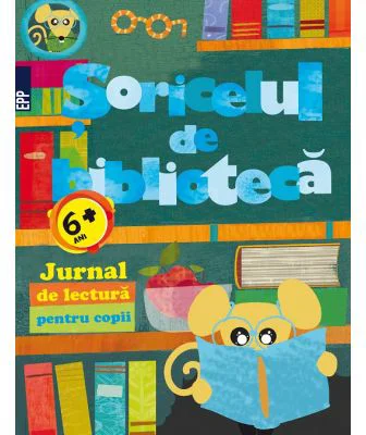 Soricelul de biblioteca. Jurnal de lectura pentru copii