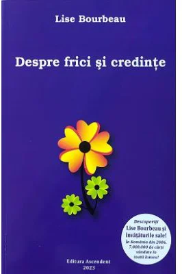 Despre frici si credinte - Lise Bourbeau
