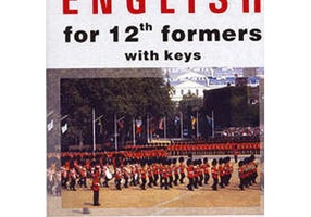 English for 12th Formers with Keys - Steluta Istratescu