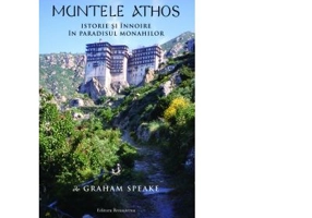 Muntele Athos. Istorie si innnoire in paradisul monahilor - Graham Speake