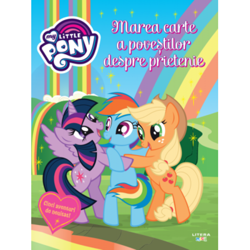 My Little Pony. Marea carte a povestilor despre prietenie