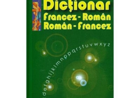 Dictionar francez-roman, roman-francez - Ana Mihalachi