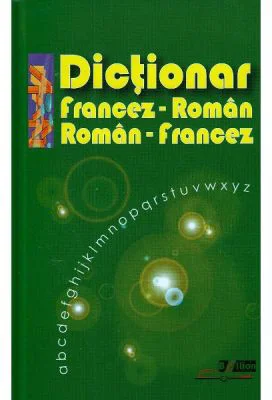 Dictionar francez-roman, roman-francez - Ana Mihalachi