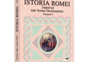 Istoria Romei. Imperiul sub forma Dominatului. Volumul 5 - Romulus Gidro, Aurelia Gidro