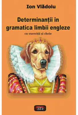 Determinantii in gramatica limbii engleze - Ion Vladoiu