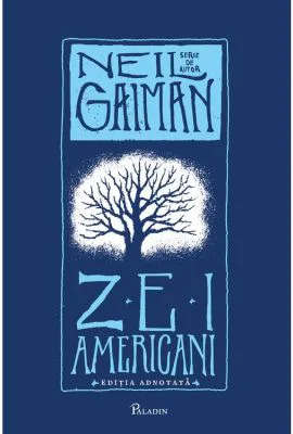 Zei americani. Editia adnotata - Neil Gaiman
