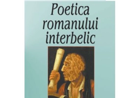 Poetica romanului interbelic - Gheorghe Glodeanu