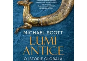 Lumi Antice. O istorie globala a Antichitatii