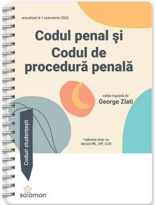 Codul penal si Codul de procedura penala actualizate la 1 octombrie 2023. Coduri studentesti