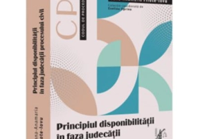 Principiul disponibilitatii in faza judecatii procesului civil - Ioana-Anamaria Filote-Iovu
