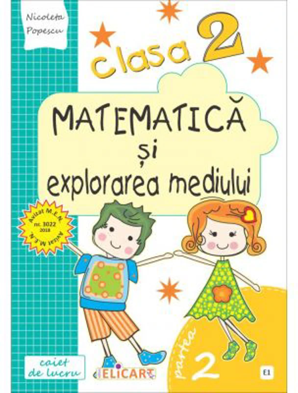 Matematica si explorarea mediului. Clasa a 2-a. Partea 2 (E1). Caiet de lucru. Exercitii, probleme, probe de evaluare