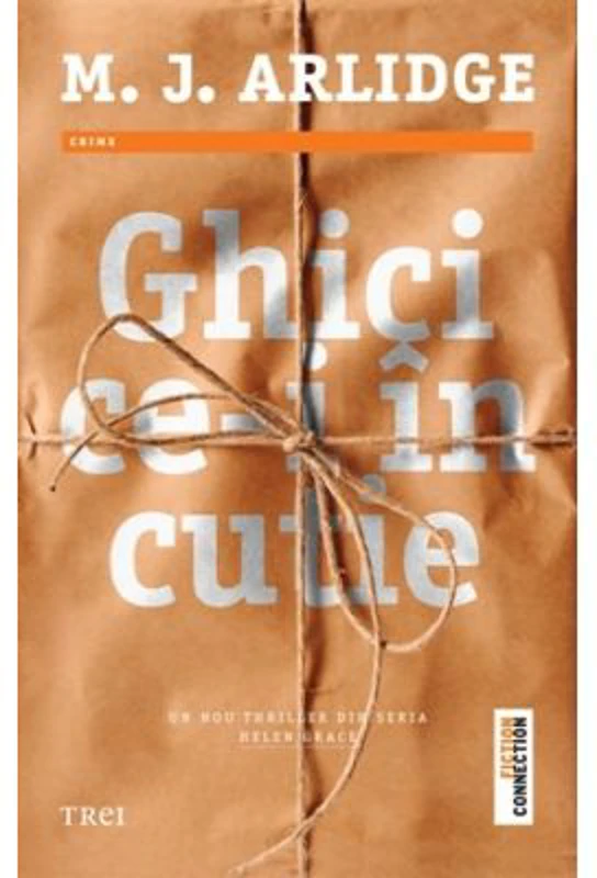 Ghici ce-i in cutie - M. J. Arlidge. Un nou thriller din seria Helen Grace