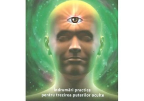 Clarvederea - Indrumari practice pentru trezirea puterilor oculte - Charles Webster Leadbeater