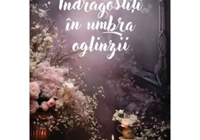 Indragostiti in umbra oglinzii