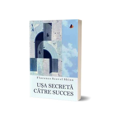 Usa secreta catre succes (editia a doua)