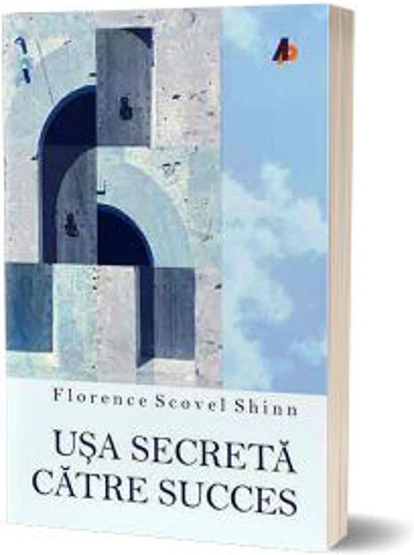 Usa secreta catre succes (editia a doua)