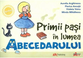 Primii pasi in lumea Abecedarului - Aurelia Arghirescu, Florica Ancuta