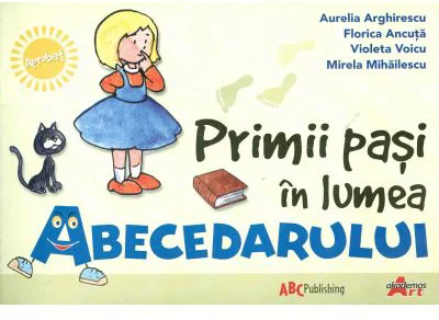 Primii pasi in lumea Abecedarului - Aurelia Arghirescu, Florica Ancuta