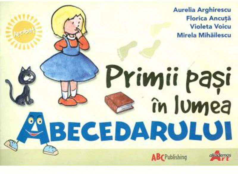 Primii pasi in lumea Abecedarului - Aurelia Arghirescu, Florica Ancuta