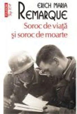 Soroc de viata si soroc de moarte, editie de buzunar - Erich Maria Remarque