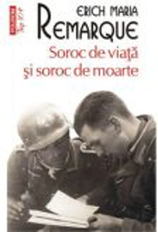 Soroc de viata si soroc de moarte, editie de buzunar - Erich Maria Remarque