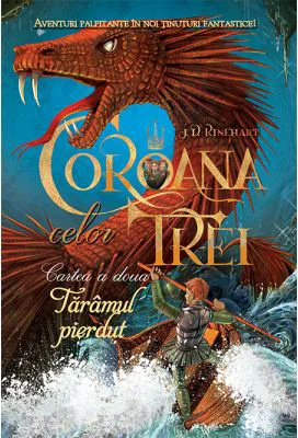 Taramul pierdut. Coroana celor trei. Cartea a doua - J. D. Rinehart