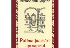 Patima judecarii aproapelui - Ieromonahul Grigorie