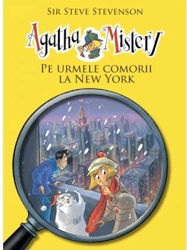 Agatha Mistery. Pe urmele comorii la New York, volumul 6 - Sir Steve Stevenson