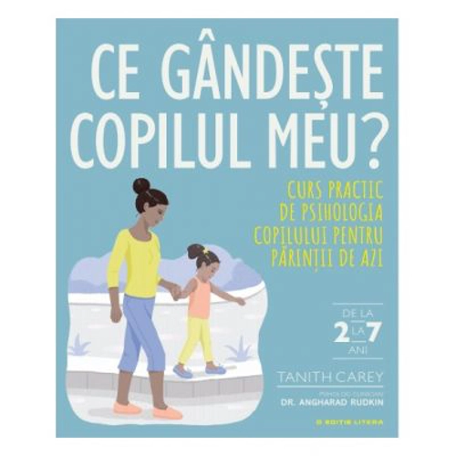 Ce gandeste copilul meu - Tanith Carey