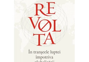 Revolta. In transeele luptei impotriva globalizarii - Nadav Eyal