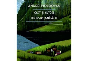 Carti si autori din Bistrita-Nasaud - Andrei Moldovan