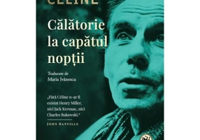Calatorie la capatul noptii - Louis‑Ferdinand Celine