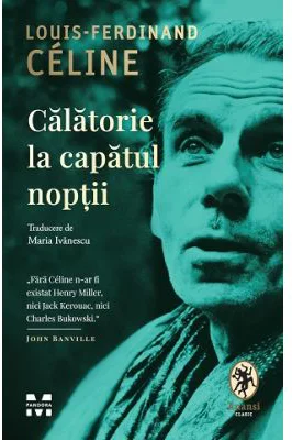 Calatorie la capatul noptii - Louis‑Ferdinand Celine