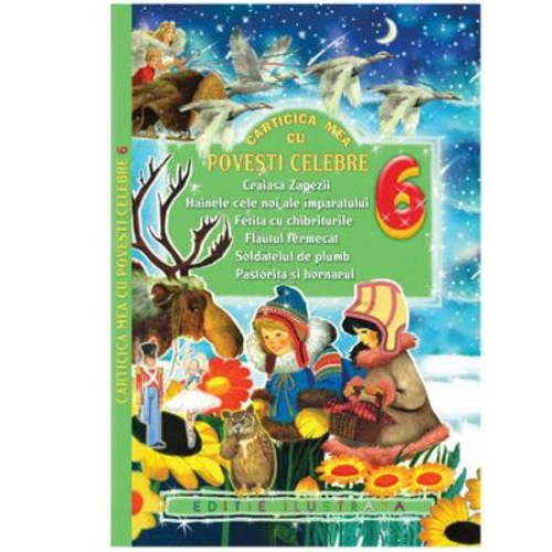 Carticica mea cu Povesti Celebre. Numarul 6