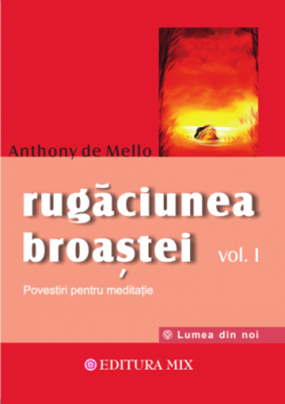 Rugaciunea broastei, volumul I