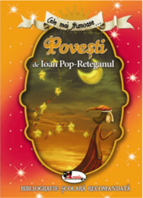 Cele mai frumoase povesti de Ioan Pop-Reteganul