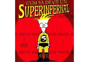 Cum sa devii un superinfernal - Michael Fry