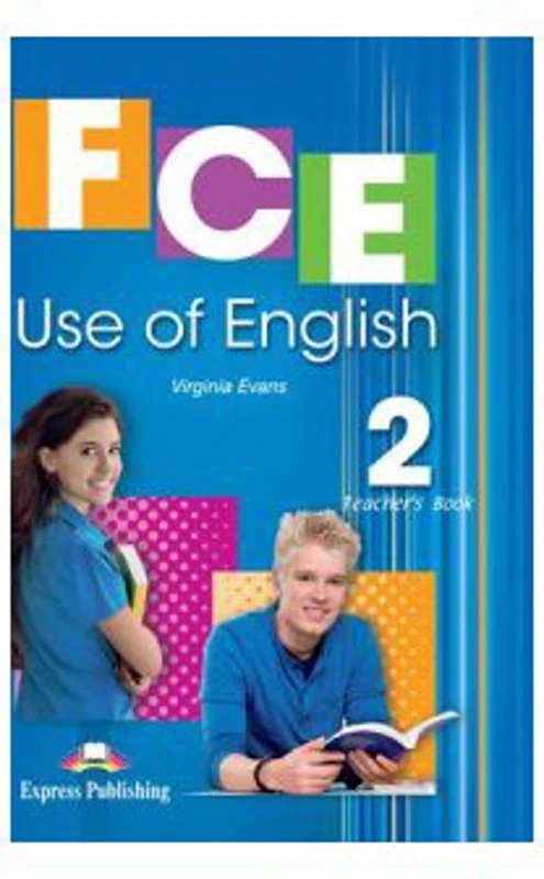 FCE Use of English 2, Teachers Book, Upper Intermediate B2 Teacher's Book with Digibooks App - Virginia Evans