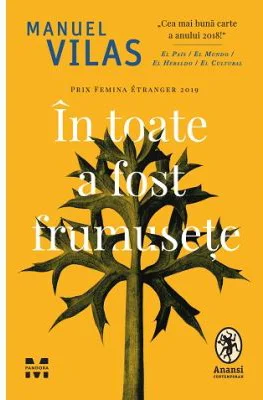 In toate a fost frumusete - Manuel Vilas