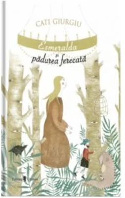 Esmeralda si padurea fermecata