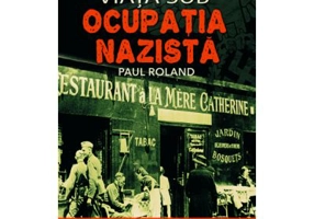 Viata sub ocupatia nazista - Paul Roland
