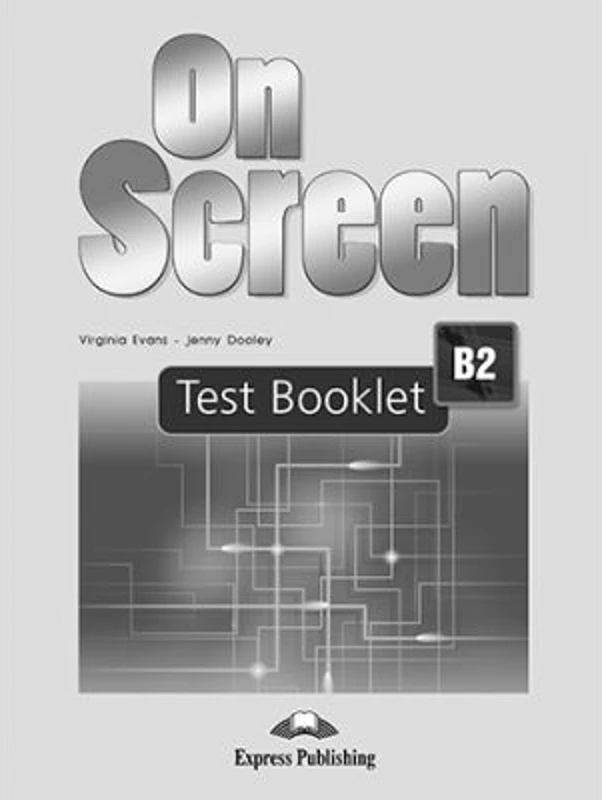Curs limba engleza On Screen B2 Teste - Virginia Evans, Jenny Dooley